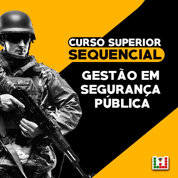 Curso Superior Sequencial | Gestão em Segurança Pública e Privada funciona