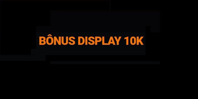 bonus display10k display 10k funciona Ney é confiavel.jpg